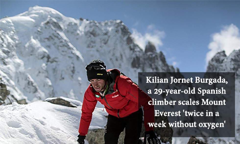 Spanish climber Killan Jorney scales Mount Everest 'twice in a week without oxygen'